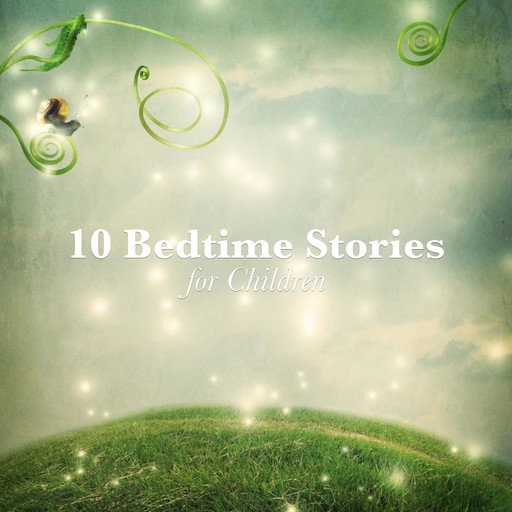 10 Bedtime Stories for Children, Beatrix Potter, Hans Christian Andersen, Flora Annie Steel, Johnny Gruelle, Brothers Grimm, Nesbit