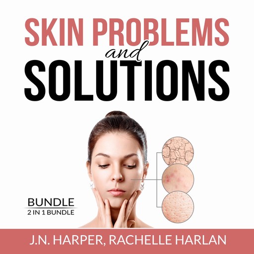 Skin Problems and Solutions Bundle: 2 in 1 Bundle, Eczema Detox and Healing Psoriasis, J.N. Harper, and Rachelle Harlan