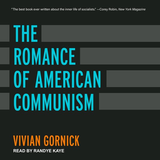 The Romance of American Communism, Vivian Gornick