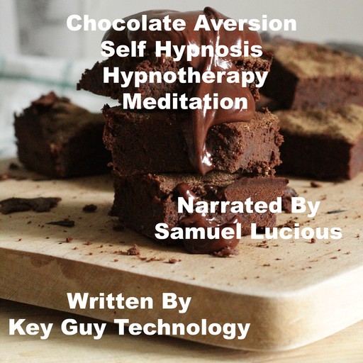 Chocolate Aversion Self Hypnosis Hypnotherapy Meditation, Key Guy Technology