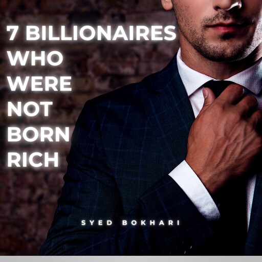 7 Billionaires Who Were Not Born Rich, Syed Bokhari
