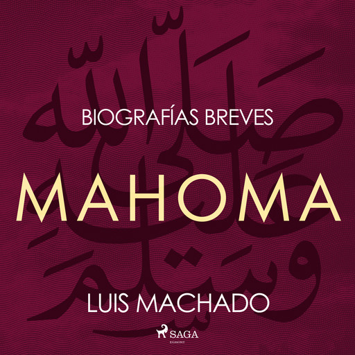 Biografías breves - Mahoma, Luis Machado