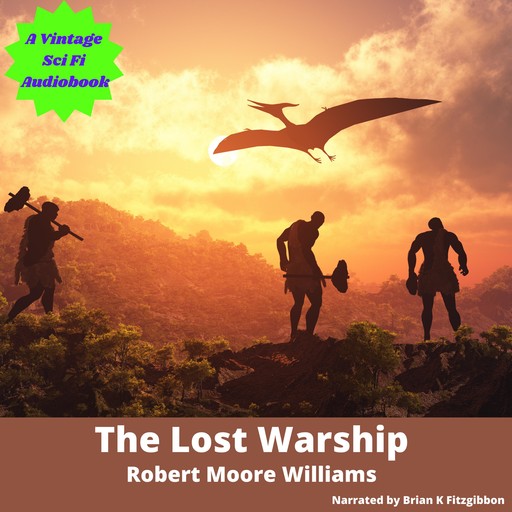 The Lost Warship, Robert Moore Williams