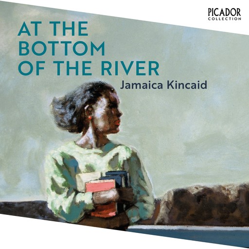 At the Bottom of the River, Jamaica Kincaid
