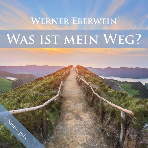 Was ist mein Weg?, Werner Eberwein