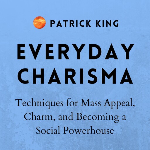 Everyday Charisma, Patrick King