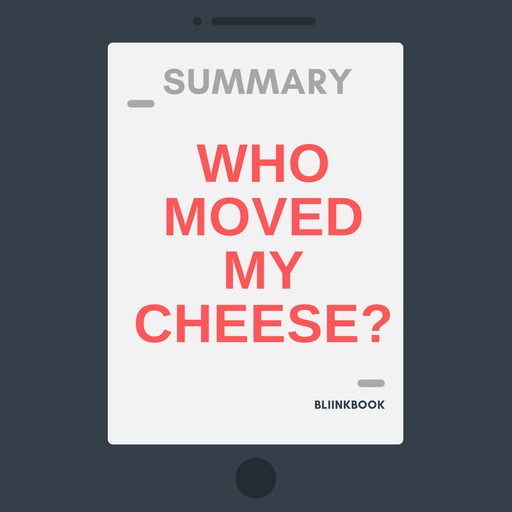Summary: Who Moved My Cheese, R John