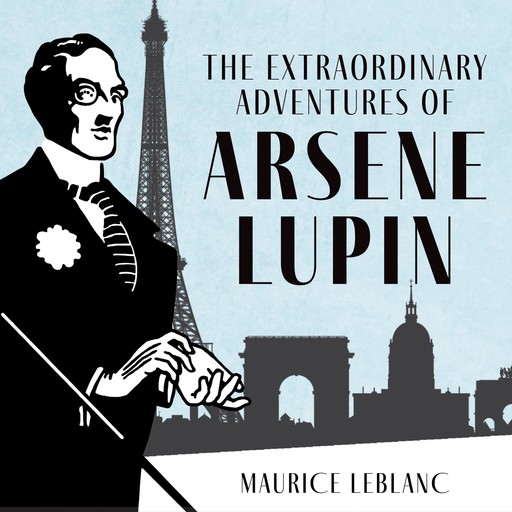 The Extraordinary Adventures of Arsène Lupin, Gentleman-Burglar, Maurice Leblanc