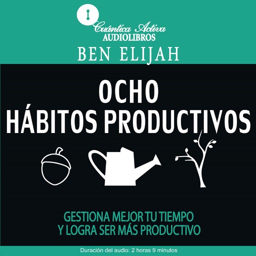 Ocho hábitos productivos, Ben Elijah