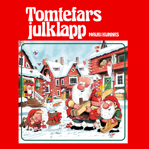Tomtefars julklapp, Mauri Kunnas