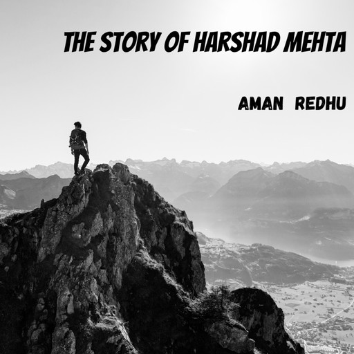 The Story of Harshad Mehta, Aman Redhu