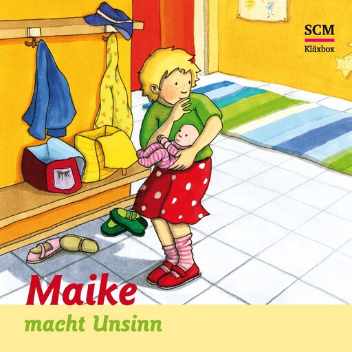 01: Maike macht Unsinn, Bärbel Löffel-Schröder