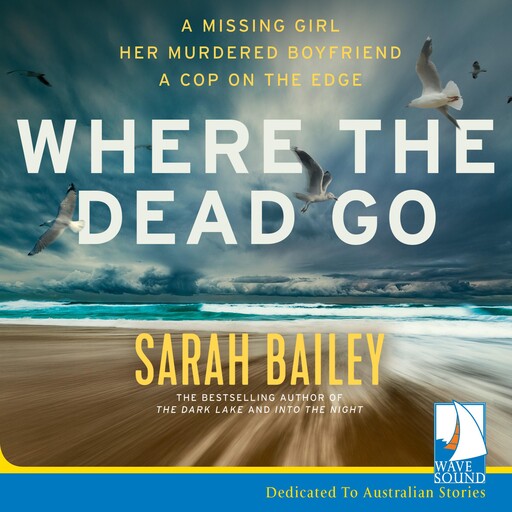 Where the Dead Go, Sarah Bailey