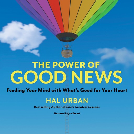 The Power of Good News, Hal Urban