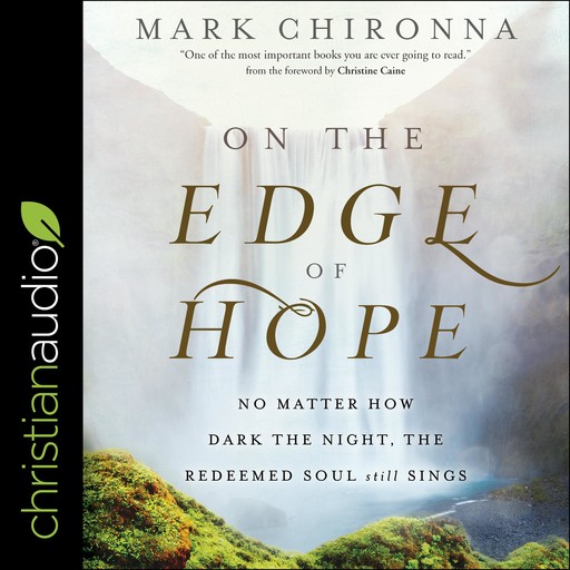On the Edge of Hope, Mark Chironna, Christine Caine