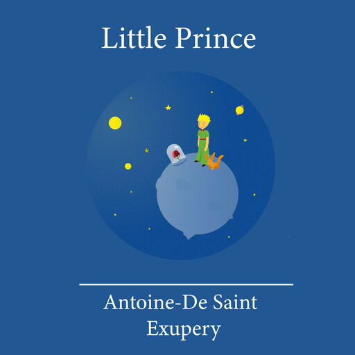 The Little Prince, Antoine de Saint-Exupéry