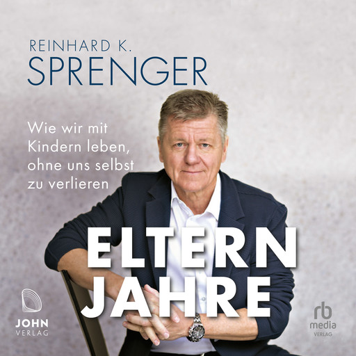 Elternjahre, Reinhard K. Sprenger