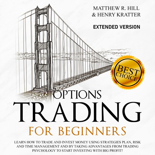 Options Trading for Beginners, HENRY KRATTER, MATTHEW R. HILL