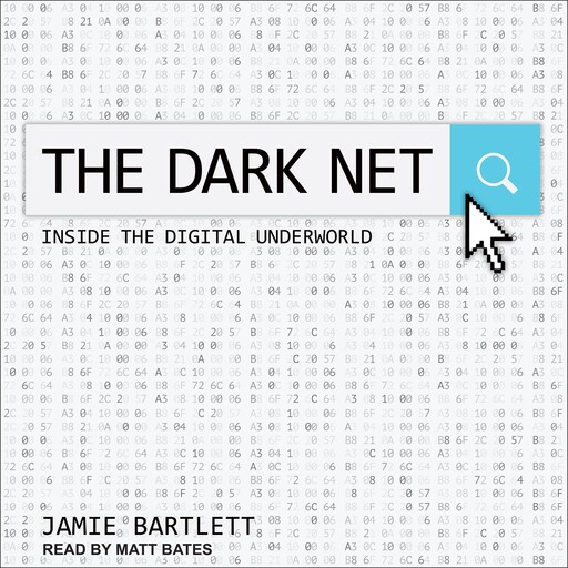 The Dark Net, Jamie Bartlett