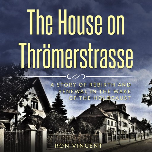 The House on Thrömerstrasse, Ron Vincent