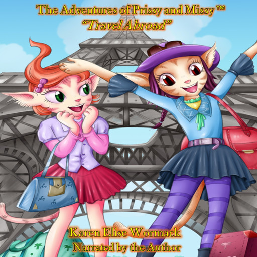 The Adventures of Prissy and Missy, Karen Elise Wormack