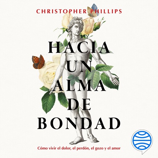 Hacia un alma de bondad, Christopher Phillips