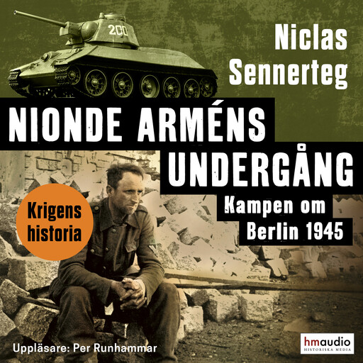 Nionde arméns undergång. Kampen om Berlin 1945, Niclas Sennerteg