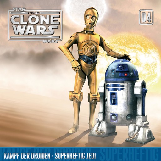 04: Kampf der Droiden / Superheftig Jedi (Das Original-Hörspiel zur Star Wars-TV-Serie), John Williams, The Clone Wars, Kevin Kiner