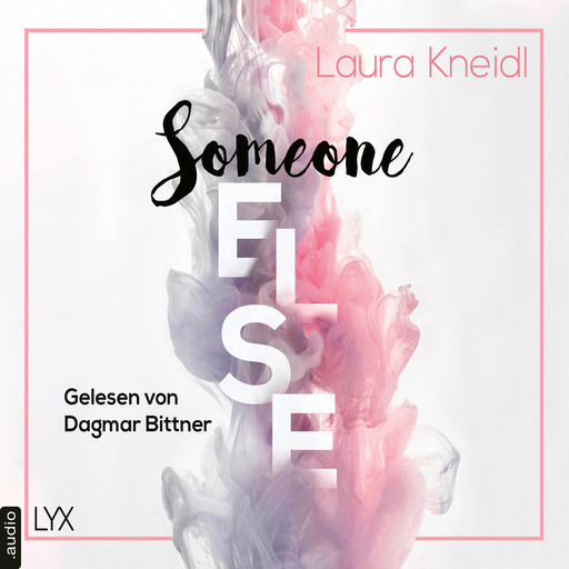 Someone Else - Someone-Reihe, Teil 2 (Ungekürzt), Laura Kneidl