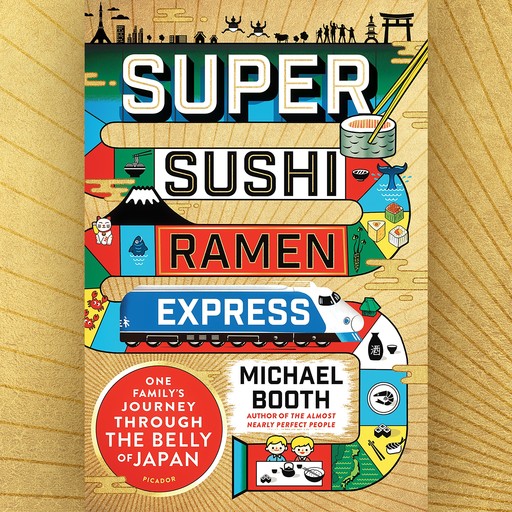 Super Sushi Ramen Express, Michael Booth