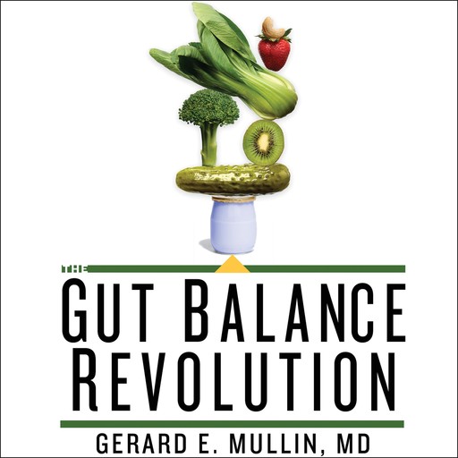 The Gut Balance Revolution, Gerard Mullin