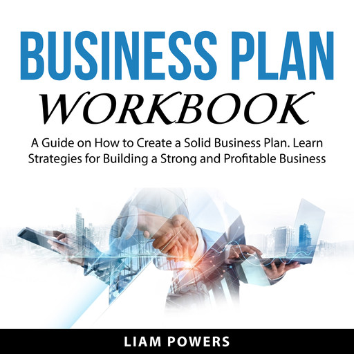 Business Plan Workbook, Liam Powers