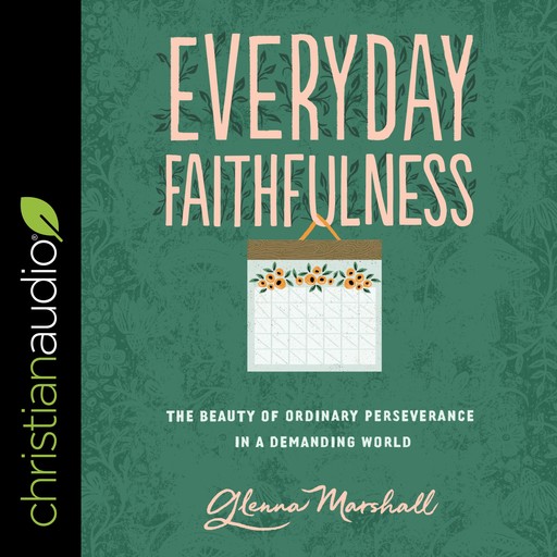 Everyday Faithfulness, Glenna Marshall