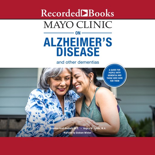 Mayo Clinic on Alzheimer's Disease and Other Dementias, Angela M. Lunde, Jonathan Graff-Radford