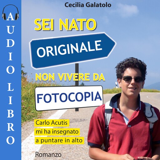 Sei nato originale non vivere da fotocopia, Cecilia Galatolo