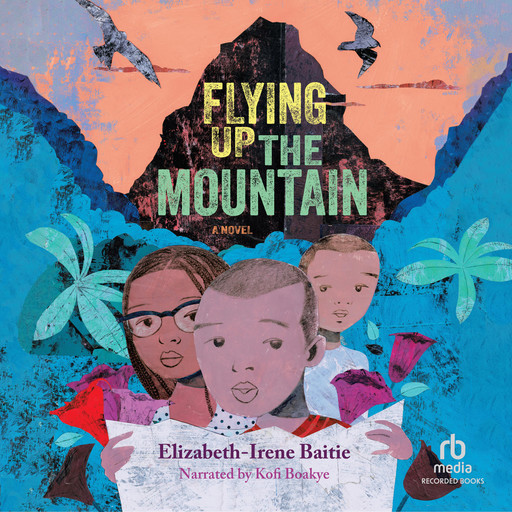 Flying Up the Mountain, Elizabeth-Irene Baitie