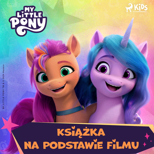 My Little Pony - Nowe pokolenie – Książka na podstawie filmu, Hasbro France SAS