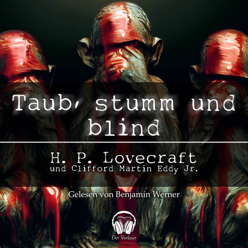 Taub, stumm und blind, H.P. Lovecraft, Jr. Clifford Martin Eddy