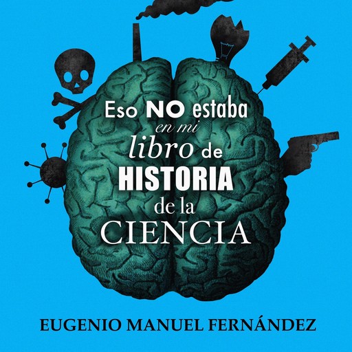 Eso no estaba en mi libro de historia de la ciencia, Eugenio Manuel Fernández