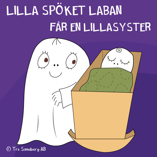 Lilla Spöket Laban får en lillasyster, Inger Sandberg