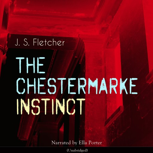 The Chestermarke Instinct, J.S.Fletcher