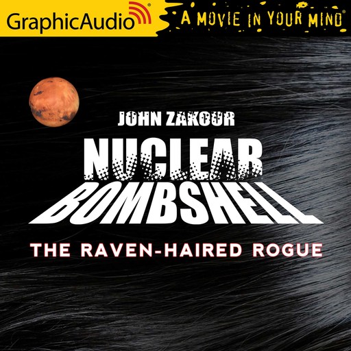 Raven Haired Rogue, The [Dramatized Adaptation], John Zakour