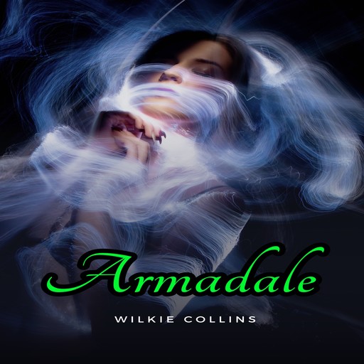 Armadale (Unabridged), Wilkie Collins