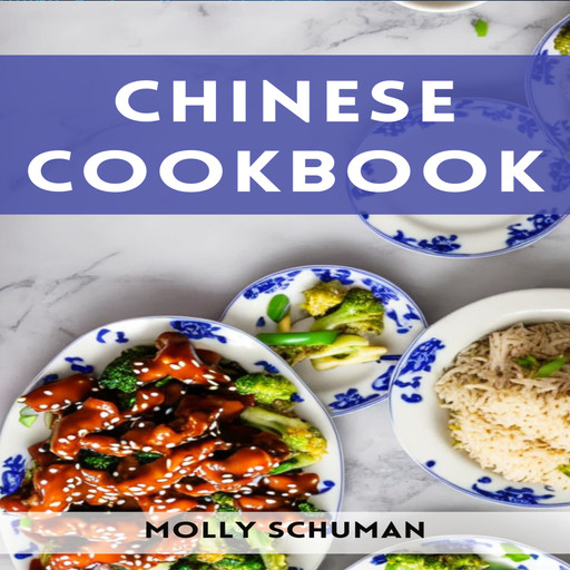 CHINESE COOKBOOK, Molly Schuman