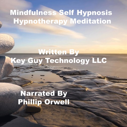 Mindfulness Self Hypnosis Hypnotherapy Meditation, Key Guy Technology LLC