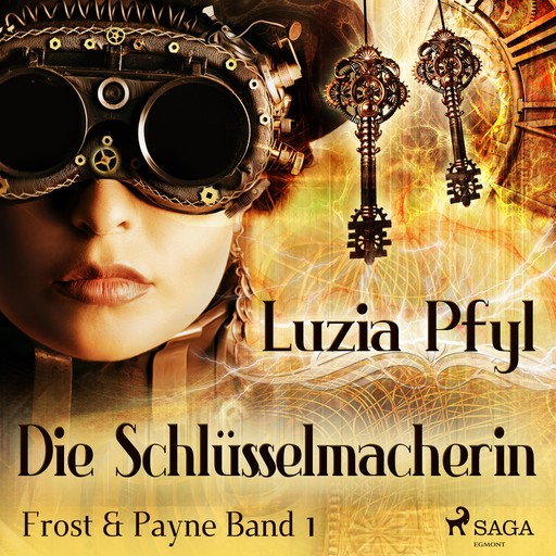 Die Schlüsselmacherin - Frost & Payne, Band 1 (Ungekürzt), Luzia Pfyl