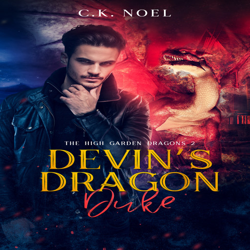 Devin's Dragon Duke, C.K. Noel