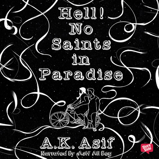 Hell No Saints in Paradise, A.K. Asif