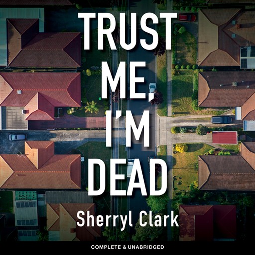 Trust Me, I'm Dead, Sherryl Clark