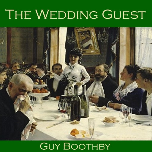 The Wedding Guest, Guy Boothby